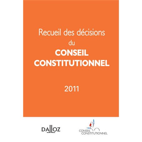 Recueil des décisions du Conseil constitutionnel 2011