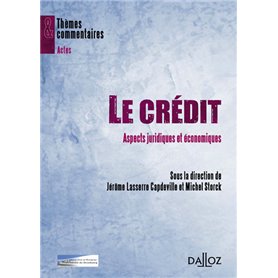 Le crédit - Aspects juridiques et économiques