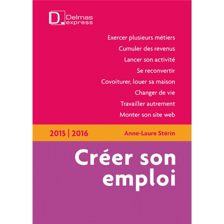 Créer son emploi 2015/2016. 2e éd.