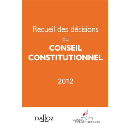 Recueil des décisions du Conseil constitutionnel 2012