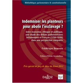 Indemniser les planteurs pour abolir l'esclavage ? - Entre économie, éthique et politique, une étude