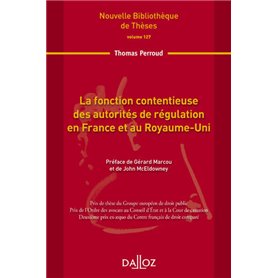 La fonction contentieuse des autorités de régulation en France et au Royaume-Uni - Volume 127