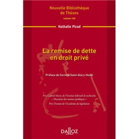 La remise de dette en droit privé - Volume 128