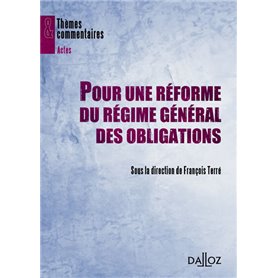 Pour une réforme du régime général des obligations