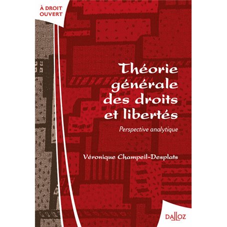 Théorie générale des droits et libertés. Perspective analytique