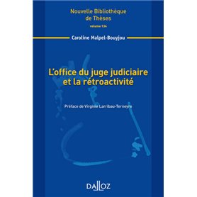 L'office du juge judiciaire et la rétroactivité - Volume 134