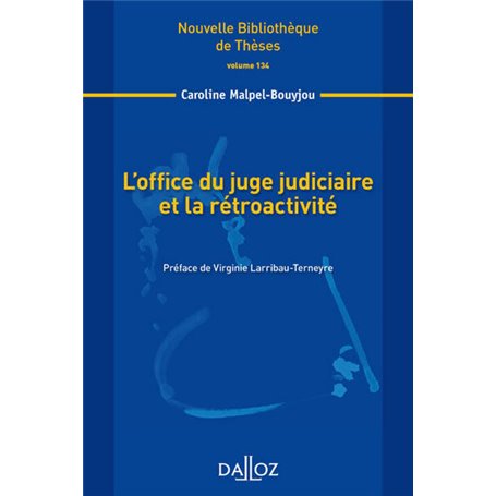 L'office du juge judiciaire et la rétroactivité - Volume 134