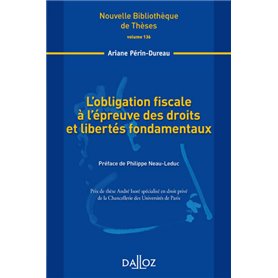 L'obligation fiscale à l'épreuve des droits et libertés fondamentaux - Volume 136