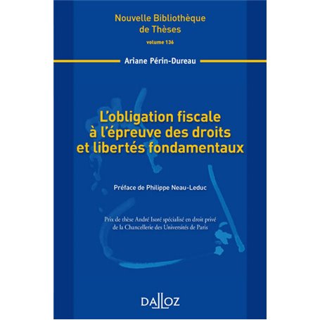 L'obligation fiscale à l'épreuve des droits et libertés fondamentaux - Volume 136