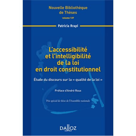 L'accessibilité et l'intelligibilité de la loi en droit constitutionnel - Vol 137