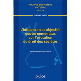 L'influence des objectifs gouvernementaux sur l'évolution du droit des sociétés - Volume 139