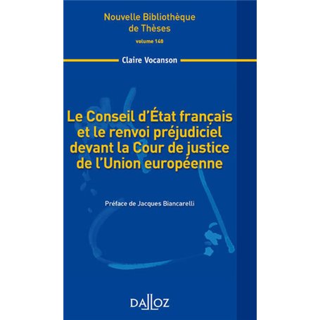 Le Conseil d'État français et le renvoi préjudiciel devant la Cour de la justice de l'UE - Vol 140