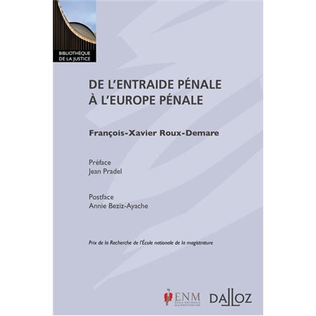 De l'entraide pénale à l'Europe pénale