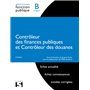 Contrôleur des finances publiques et contrôleur des douanes. 3e éd. - Catégorie B