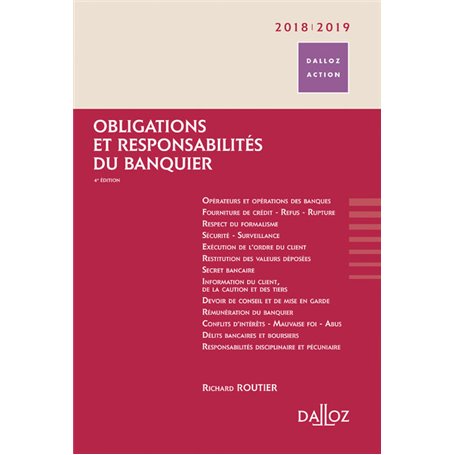 Obligations et responsabilités du banquier 2018/2019. 4e éd.