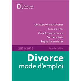 Divorce mode d'emploi 2015/2016. 6e éd.