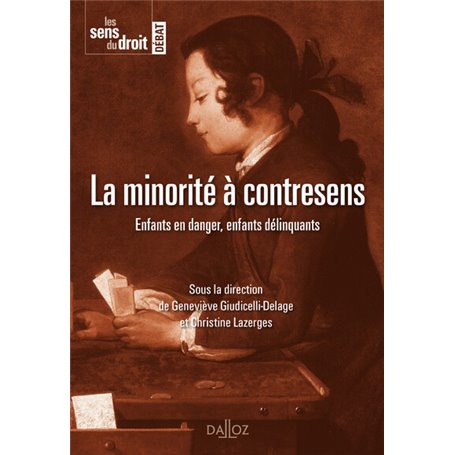 La minorité à contresens - Enfants en danger, enfants délinquants