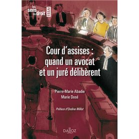 La cour d'assise : quand un avocat et un juré délibèrent