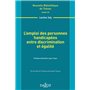 L'emploi des personnes handicapées entre discrimination et égalité - Volume 147