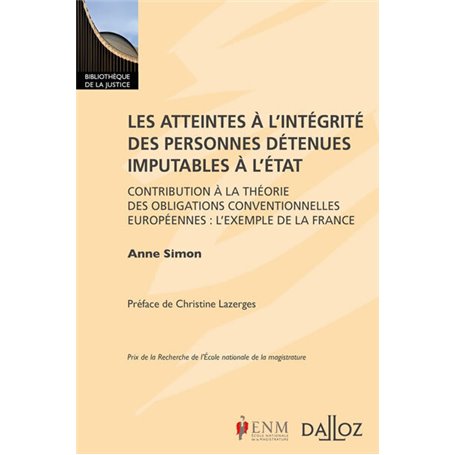 Les atteintes à l'intégrité des personnes détenues imputables à l'État - Contribution à la théorie