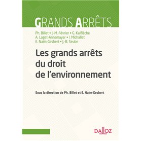 Les grands arrêts du droit de l'environnement