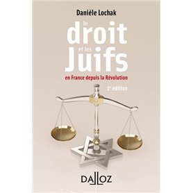 Le droit et les juifs. 2e éd. - En France depuis la Révolution