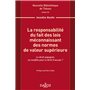 La responsabilité du fait des lois méconnaissant des normes de valeur supérieure - Vol 151