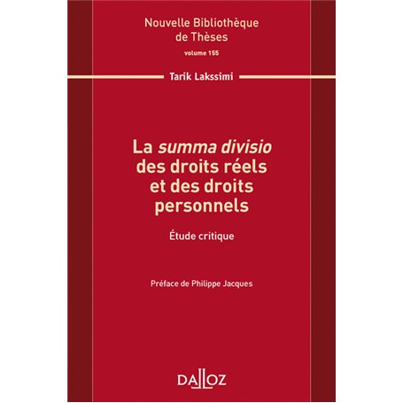 La summa divisio des droits réels et des droits personnels - Volume 155 Étude critique