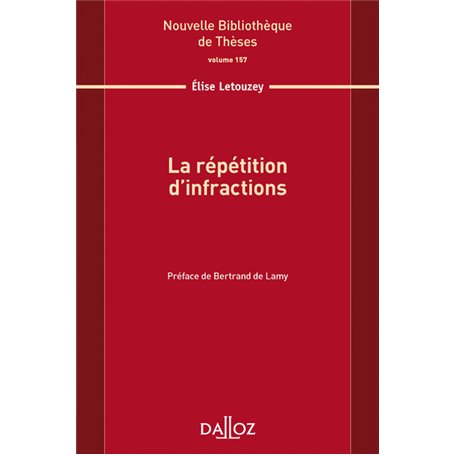 La répétition d'infractions - Volume 157