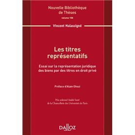 Les titres représentatifs - Vol 158 Essai sur la représentation juridique des biens par des titres