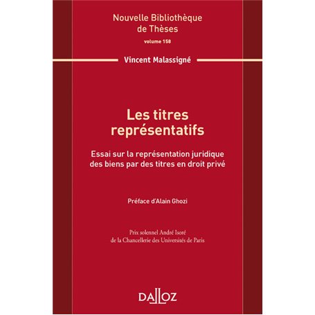 Les titres représentatifs - Vol 158 Essai sur la représentation juridique des biens par des titres