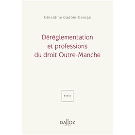 Déréglementation et professions du droit Outre-Manche