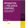 Réparation du préjudice corporel 2021/2022. 3e éd. - Stratégies d'indemnisation . Méthodes d'évaluat