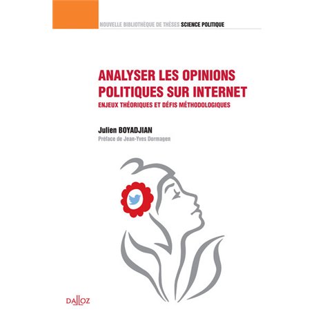 Analyser les opinions politiques sur Internet - Enjeux théoriques et défis méthodologiques - Vol 32