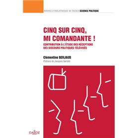 Cinq sur Cinq, mi comandante ! - Contribution étude des réceptions des discours politiques télévisés