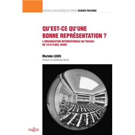 Qu'est-ce qu'une bonne représentation ? - L'Org internationale du travail de 1919 à nos jours - T33