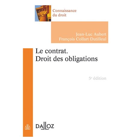 Le contrat. Droit des obligations. 5e éd.