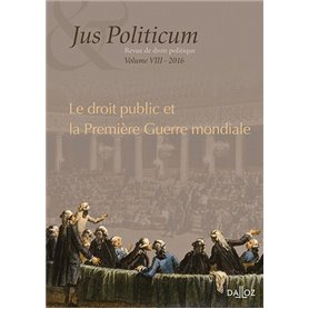 Jus Politicum 2016 - Volume 8 Le droit public et la Première Guerre mondiale