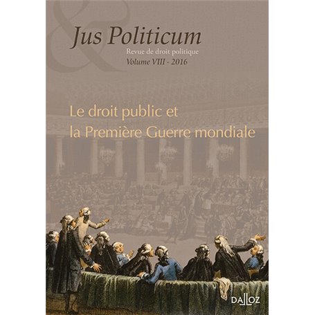 Jus Politicum 2016 - Volume 8 Le droit public et la Première Guerre mondiale