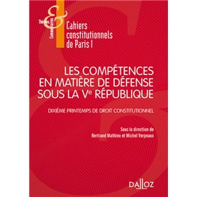 Les compétences en matière de défense sous la Ve République - Dixième Printemps de droit