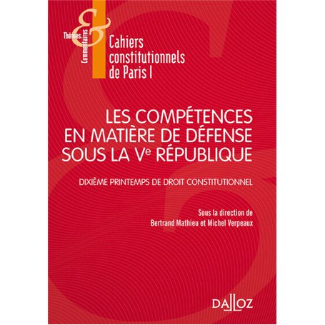 Les compétences en matière de défense sous la Ve République - Dixième Printemps de droit