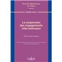 La suspension des engagements internationaux - Volume 162