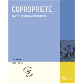 Copropriété 2019/20. 23e éd. - Statut . Gestion . Contentieux