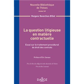 La question litigieuse en matière contractuelle - Vol 169 Essai sur le traitement procédural