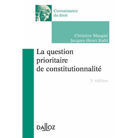 La question prioritaire de constitutionnalité. 3e éd.