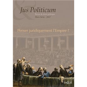 Jus politicum - Hors série 2017 - Penser juridiquement l'Empire ?