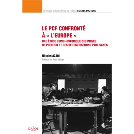 Le PCF confronté à " l'Europe " - Une étude socio-historique des prises de position - Vol 35