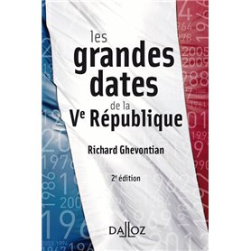 Les grandes dates de la Ve République. 2e éd.