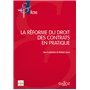 La réforme du droit des contrats en pratique