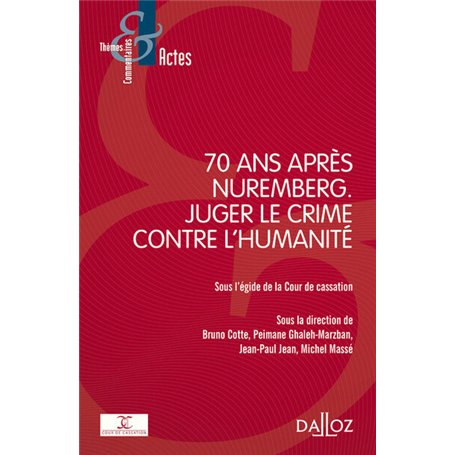 70 ans après Nuremberg - Juger le crime contre l'humanité